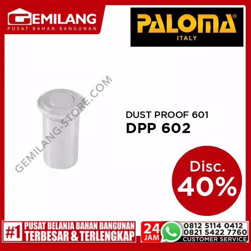 PALOMA DUST PROOF 601  DPP 602